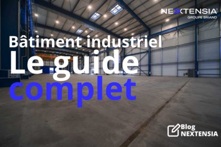 Bâtiment-industriel-le-guide-complet-Blog-NEXTENSIA